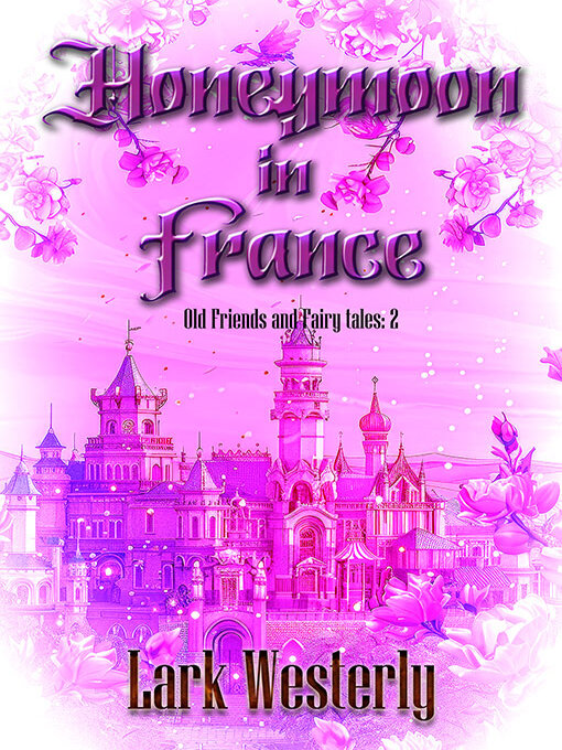 Title details for Honeymoon in France by Lark Westerly - Wait list